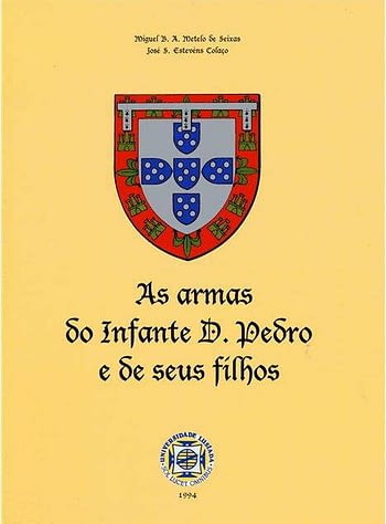 As Armas do Infante D. Pedro e de seus Filhos