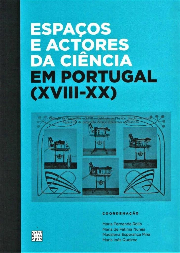 Espaços e Actores da Ciência em Portugal (XVIII-XX) 1