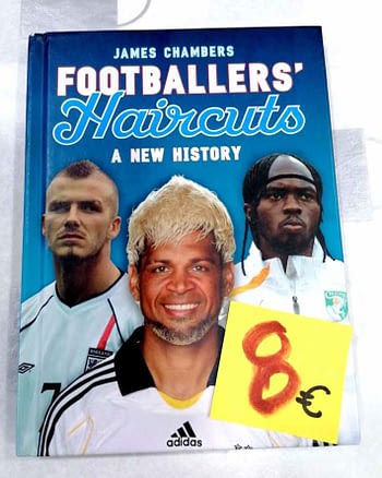 Footballer's Haircuts. A New History. James Chambers. 8€