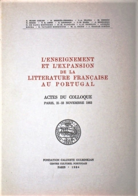 L'Enseignement et l'Expansion de la Litterature Francaise Au Portugal | Teaching and Expansion of French Literature in Portugal.