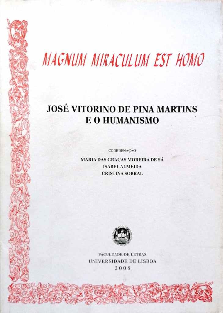 Magnum Miraculum est Homo. José Vitorino de Pina Martins e o Humanismo