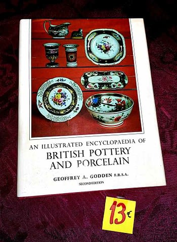 British Pottery and Porcelain. An Illustrated Encyclopedia 13€ Geoffrey A. Godden