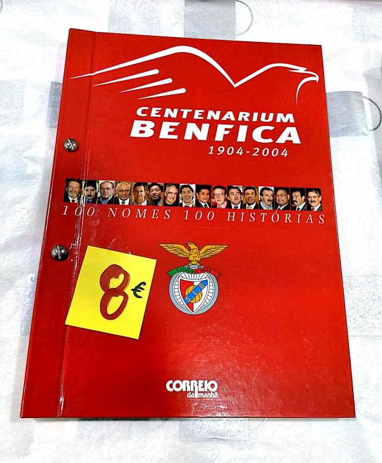 Centenarium Benfica. 1904-2004. 100 Nomes. 100 Histórias. 8€ Correio da Manhã.