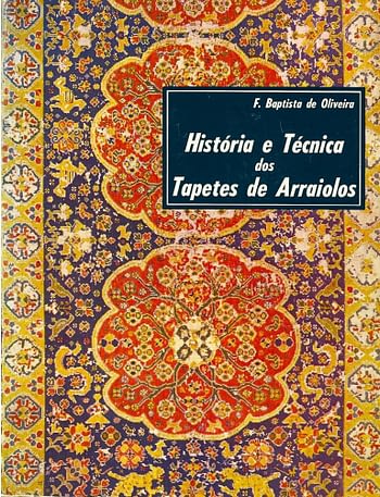 HISTÓRIA E TÉCNICA DOS TAPETES DE ARRAIOLOS