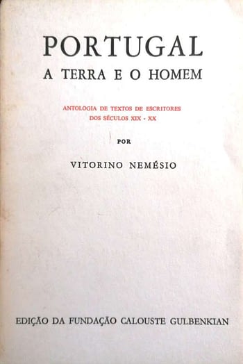 Portugal. A Terra e o Homem. Antologia de Textos de Escritores dos Séculos XIX-XX (4 volumes / completa)