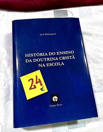 História do Ensino da Doutrina Cristã na Escola 24€ José Belinquete Tempo Novo