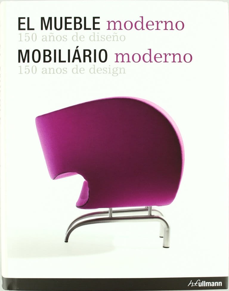 Mobiliário Moderno. 150 Anos de Design | El Mueble Moderno. 150 Años de Diseño | Gli Mobili Moderni. 150 Anni di Design